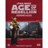Other Star Wars Age Of Rebellion RPG Desperate Allies