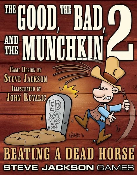 Other Card Games The Good, The Bad, And The Munchkin 2: Beating A Dead Horse