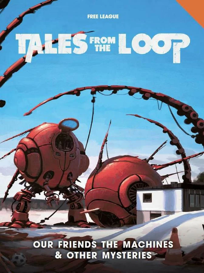 Role Playing Games Tales From The Loop RPG: Our Friends The Machines & Other Mysteries