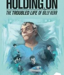 Other Holding On: The Troubled Life Of Billy Kerr