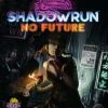 Other Role Playing Games Shadowrun Sixth World RPG: No Future